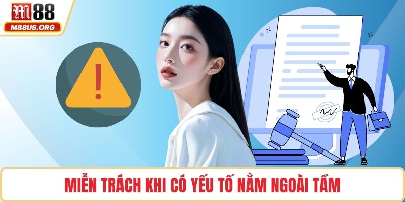 Miễn trách khi có yếu tố nằm ngoài tầm