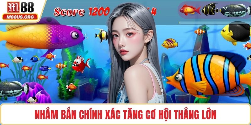 Nhắm bắn chính xác tăng cơ hội thắng lớn