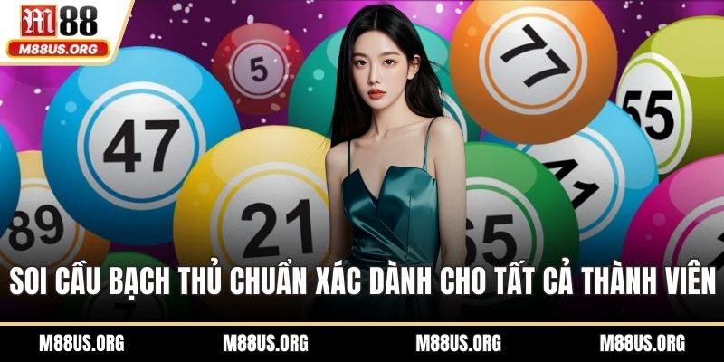 Soi cầu bạch thủ